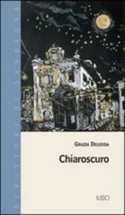 4 libri per l'estate da divorare come piatti di una cena golosa (+4 per un pranzo) 1 4 libri per l'estate: Grazia Deledda e la raccolta Chiaroscuro