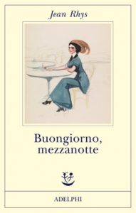Buongiorno, mezzanotte il romanzo di Jean Rhys