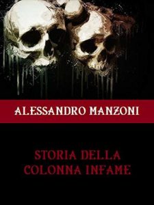 Storia di una via milanese Giangiacomo Mora. Manzoni narra la peste ne la storia della colonna infame