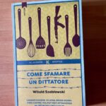 Cibo è potere: come sfamare un dittatore. 5 cuochi per 5 tiranni 13 cibo è potere