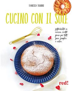 2 ricette vegetariane e case di legno: la stessa filosofia sostenibile 1 libro cucino comn il sole